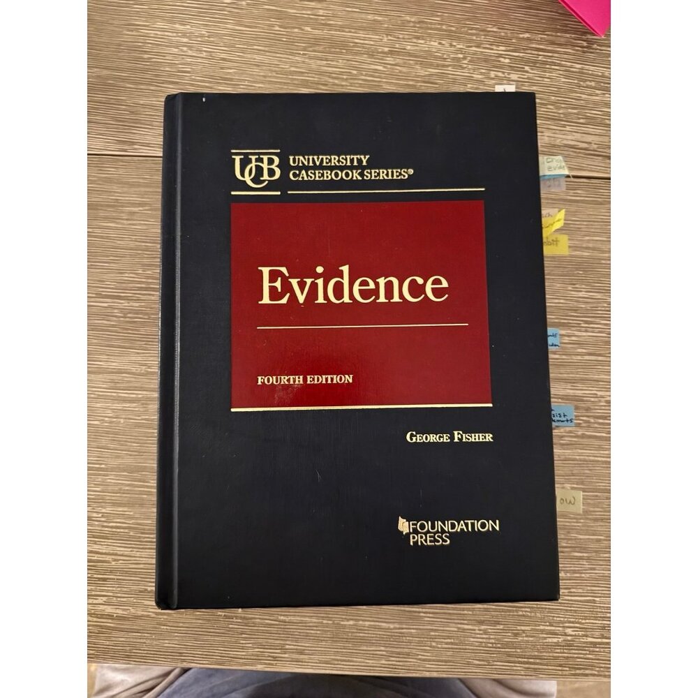 Evidence – George Fisher (4th Ed., University Casebook Series)